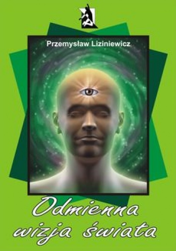 Odmienna wizja świata - Przemysław Liziniewicz