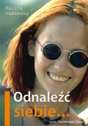 Odnaleźć siebie... - Halina Gumowska