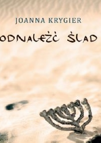 Odnaleźć ślad - Joanna Krygier