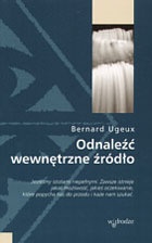 Odnaleźć wewnętrzne źródło - Bernard Ugeux