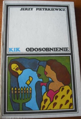 Odosobnienie. Powieść w pięciu aktach - Jerzy Pietrkiewicz