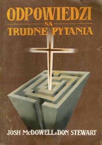 Odpowiedzi na trudne pytania - Josh McDowell, Don Stewart