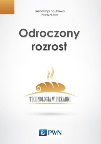 Odroczony rozrost. Technologia w piekarni + CD - Hans Huber