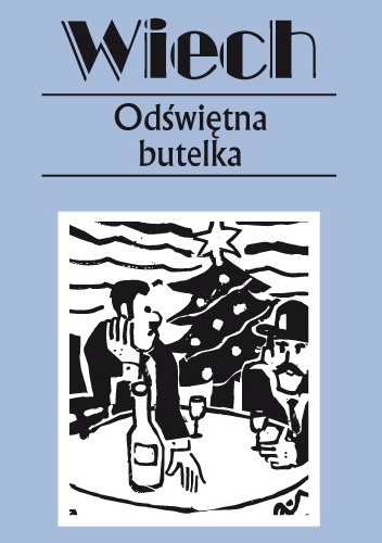 Odświętna butelka - Stefan Wiechecki