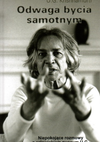 Odwaga bycia samotnym - Uppaluri Gopala Krishnamurti