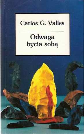 Odwaga bycia sobą - Carlos G. Valles