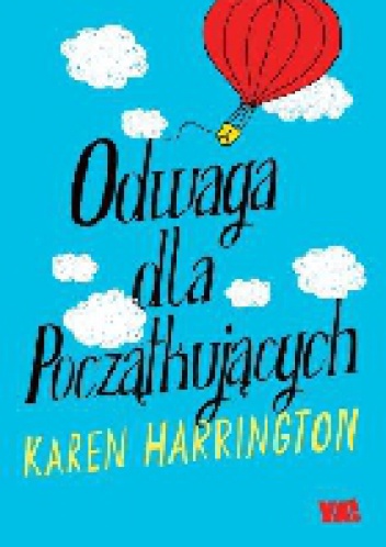 Odwaga dla początkujących - Karen Harrington