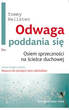 Odwaga poddania się: osiem sprzeczności na ścieżce duchowej - Tommy Hellsten