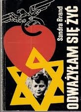 Odważyłam się żyć - Sandra Brand