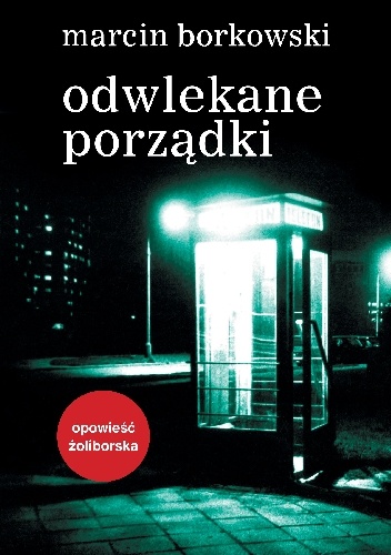 Odwlekane porządki - Marcin Borkowski