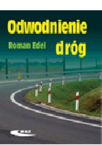 Odwodnienie dróg - Roman Edel