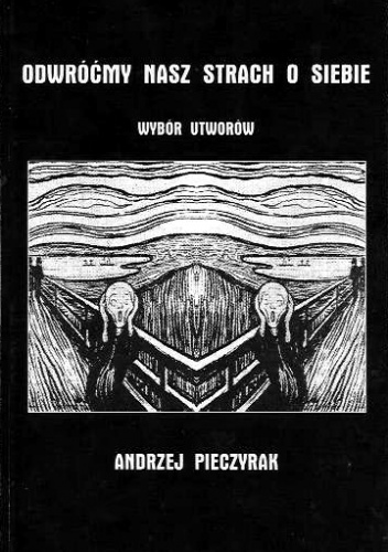 Odwróćmy nasz strach o siebie - Andrzej Pieczyrak