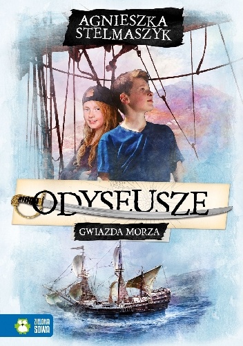 Odyseusze. Gwiazda Morza - Agnieszka Stelmaszyk