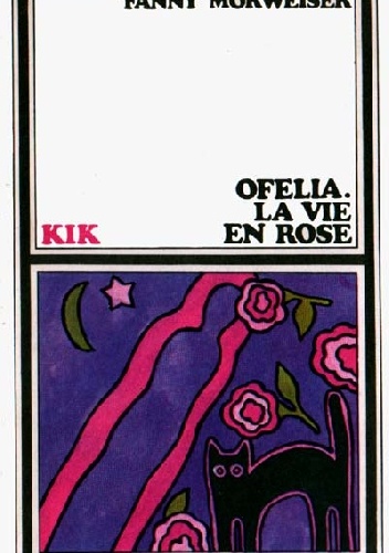 Ofelia. La vie en rose - Fanny Morweiser