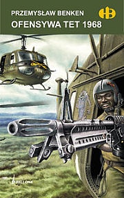 Ofensywa Tet 1968 - Przemysław Benken