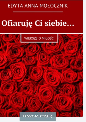 Ofiaruję Ci siebie... - Edyta Anna Mołocznik