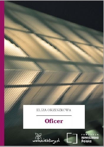 Oficer - Eliza Orzeszkowa