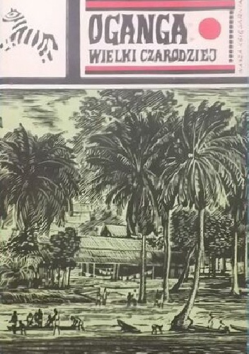 Oganga, wielki czarodziej - Grzegorz Fedorowski