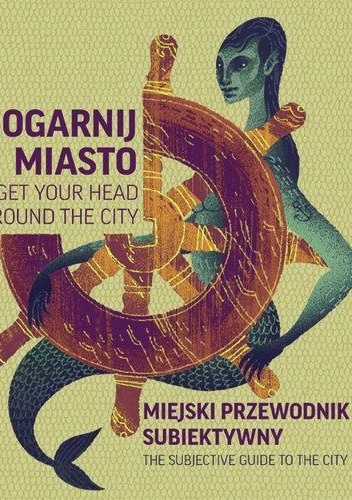 Ogarnij miasto. Gdańsk, Sopot, Gdynia - Dorota Szopowska