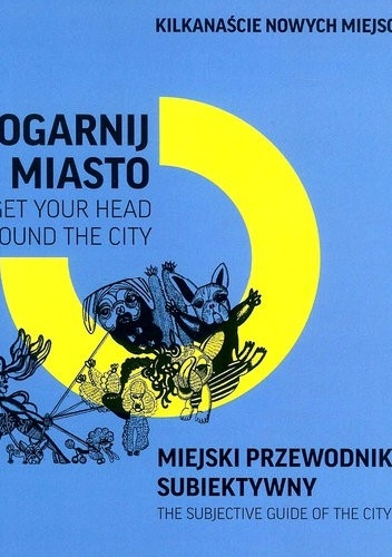 Ogarnij Miasto. Warszawa - Dorota Szopowska