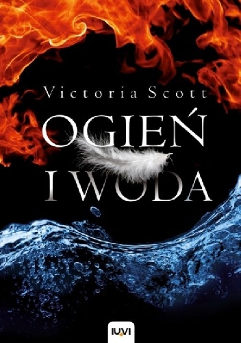 Ogień i woda - Victoria Scott