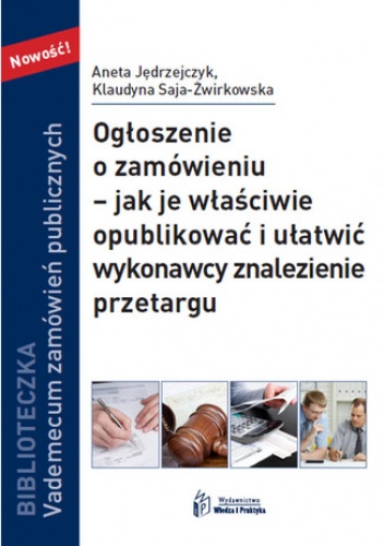 Ogłoszenie o zamówieniu  jak je właściwie opublikować i ułatwić wykonawcy znalezienie przetargu - Jędrzejczyk Aneta