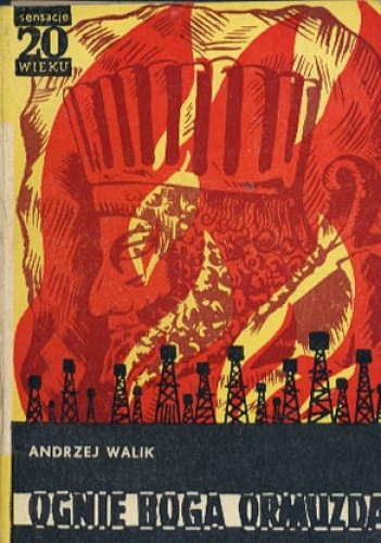Ognie boga Ormuzda - Andrzej Walik