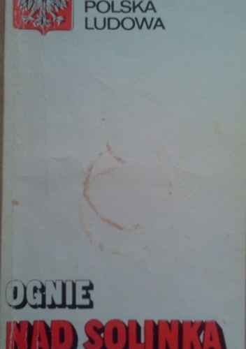 Ognie nad Solinką - Maja Bilska