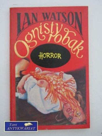 Ognisty robak - Ian Watson
