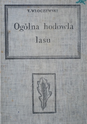 Ogólna hodowla lasu - Tadeusz Włoczewski