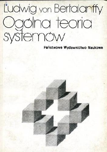 Ogólna teoria systemów. Podstawy, rozwój, zastosowania - Ludwig von Bertalanffy