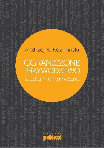 Ograniczone Przywództwo - Andrzej K. Koźmiński