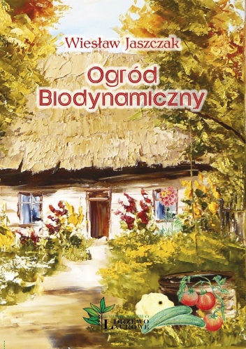 Ogród Biodynamiczny - Wiesław Jaszczak