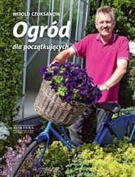 Ogród dla początkujących - Witold Czuksanow