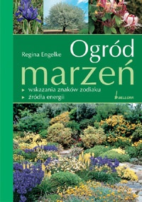 Ogród marzeń - Regina Engelke