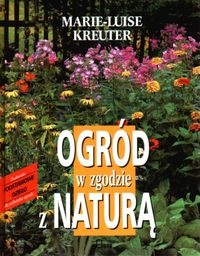 Ogród w zgodzie z naturą - Marie-Luise Kreuter