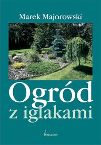Ogród z iglakami - Marek Majorowski