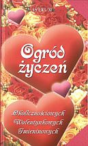 Ogród życzeń okolicznościowych, walentynkowych, imieninowych - Barbara Podgórska, Adam Podgórski