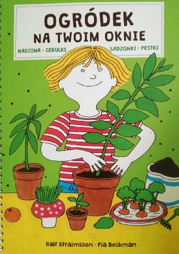 Ogródek na twoim oknie - Pia Beckman, Ralf Efraimsson