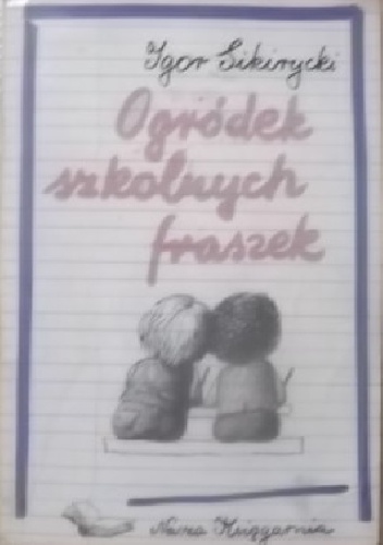 Ogródek Szkolnych Fraszek - Igor Sikirycki
