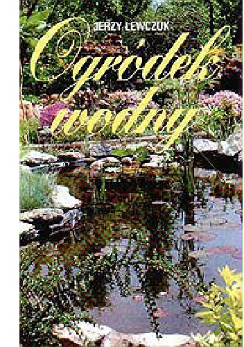 Ogródek wodny - Jerzy Lewczuk