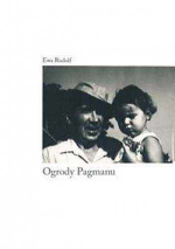 Ogrody Pagmanu - Ewa Rudolf