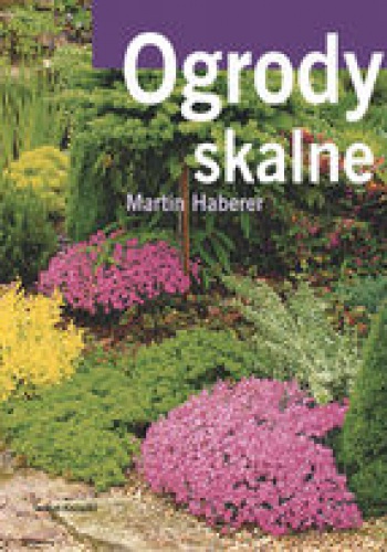 Ogrody skalne - Martin Haberer