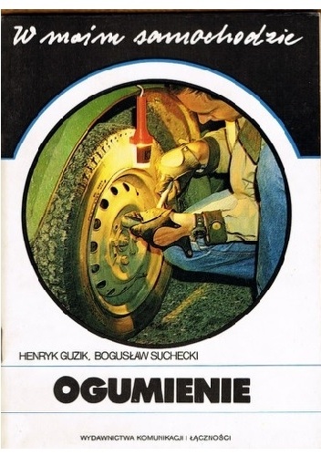 Ogumienie - Henryk Guzik, Bogusław Suchecki