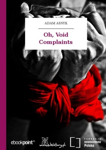 Oh, Void Complaints - Adam Asnyk