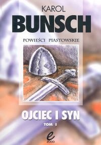 Ojciec i syn. Tom 1 - Karol Bunsch