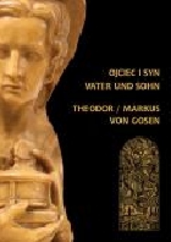 Ojciec i syn / Vater und Sohn: Theodor/Markus von Gosen