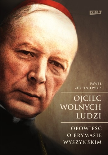 Ojciec wolnych ludzi - Paweł Zuchniewicz