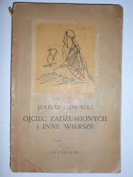 Ojciec zadżumionych i inne wiersze - Juliusz Słowacki