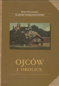 Ojców i okolice - Robert Kreczmański
